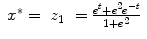 
$$\displaystyle\begin{array}{rcl}{ x}^{{\ast}} =& z_{ 1}& = \frac{{e}^{t} + {e}^{2}{e}^{-t}} {1 + {e}^{2}}{}\end{array}$$
