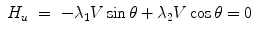 
$$\displaystyle\begin{array}{rcl} H_{u}& =& -\lambda _{1}V \sin \theta +\lambda _{2}V \cos \theta = 0 {}\end{array}$$
