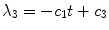 
$$\displaystyle{ \lambda _{3} = -c_{1}t + c_{3} }$$
