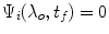 
$$\Psi _{i}(\lambda _{o},t_{f}) = 0$$
