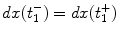 
$$dx(t_{1}^{-}) = dx(t_{1}^{+})$$
