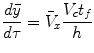 $$\displaystyle{ \frac{d\bar{y}} {d\tau } =\bar{ V }_{x}\frac{V _{c}t_{f}} {h} }$$