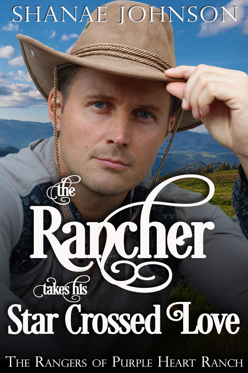 The Rancher takes his Star Crossed Love