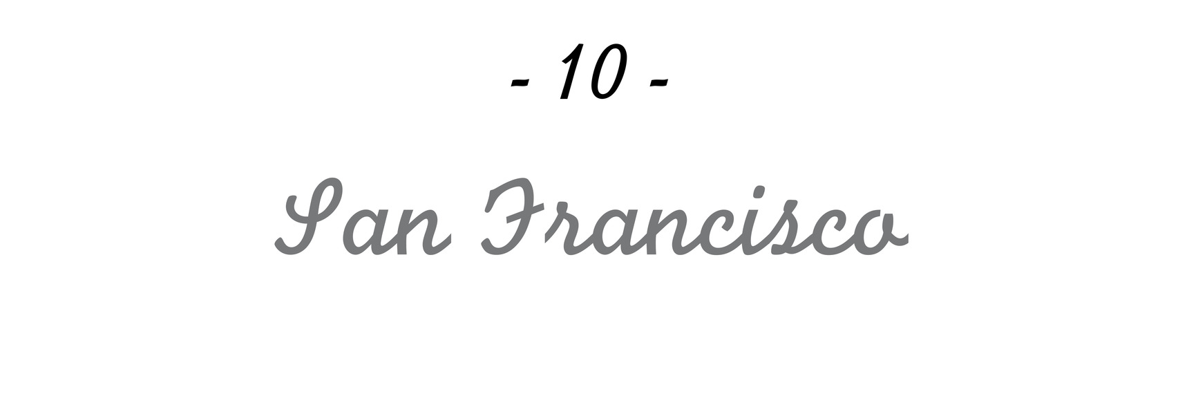 - 10 - San Francisco