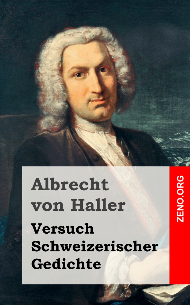 Albrecht von Haller: Versuch Schweizerischer Gedichte