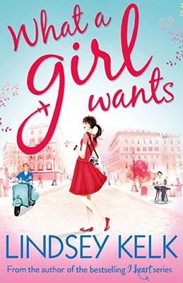 Advertisement image: What A Girl Wants by Lindsey Kelk