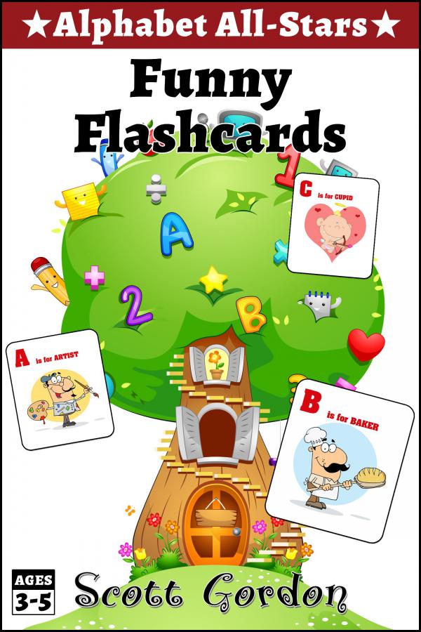 Alphabet All-Stars: Funny Flashcards by Scott Gordon