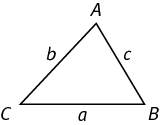 Triangle ABC.  Side BC has a length of a, side CA has a length of b, and side AB has a length of c.