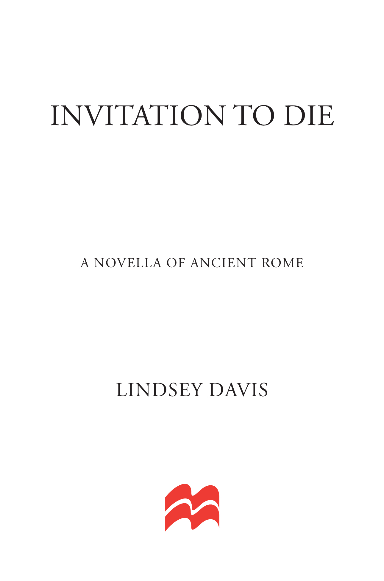 Invitation to Die by Lindsey Davis