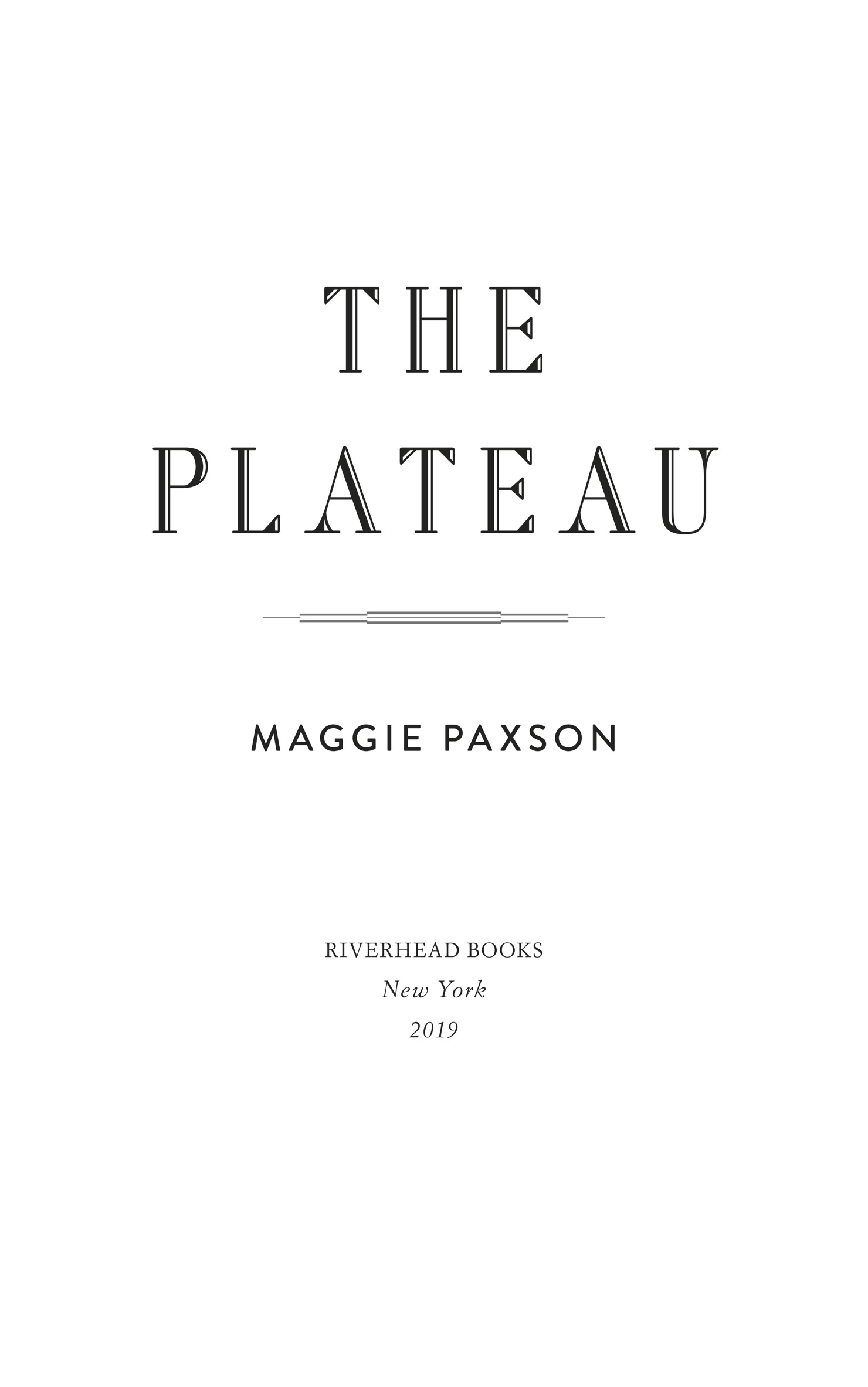 Book title, The Plateau, author, Maggie Paxson, imprint, Riverhead Books