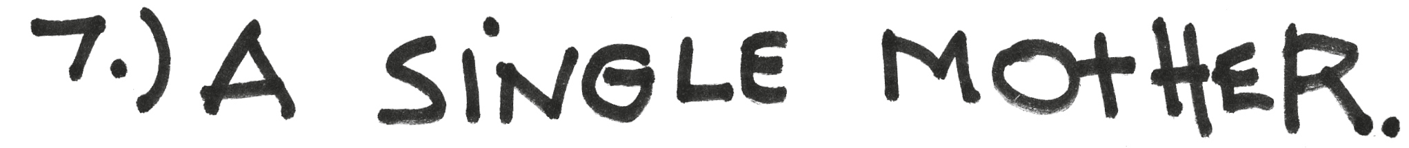 7.) A Single Mother