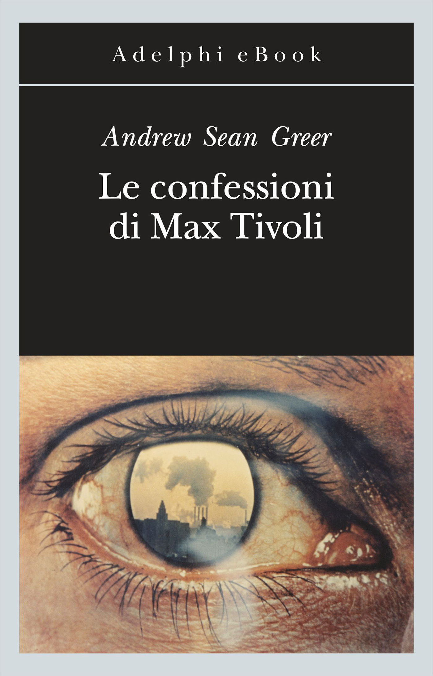 Copertina: Andrew Sean Greer - Le confessioni di Max Tivoli