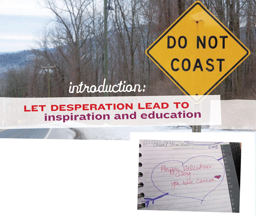 introduction: LET DESPERATION LEAD TO inspiration and education