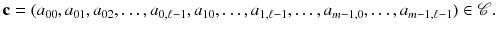 $$\mathbf {c}=(a_{00},a_{01},a_{02},\dots ,a_{0,\ell -1},a_{10},\dots ,a_{1,\ell -1},\dots ,a_{m-1,0},\dots ,a_{m-1,\ell -1})\in \mathscr {C}.$$