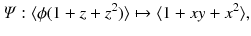 $$\varPsi :\langle \phi (1+z+z^2)\rangle \mapsto \langle 1+xy+x^2\rangle ,$$