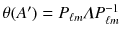 $$\theta (A')=P_{\ell m}\varLambda P_{\ell m}^{-1}$$