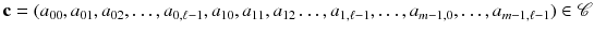 $$\mathbf {c}=(a_{00},a_{01},a_{02},\dots ,a_{0,\ell -1},a_{10},a_{11},a_{12}\dots ,a_{1,\ell -1},\dots ,a_{m-1,0},\dots ,a_{m-1,\ell -1})\in \mathscr {C}$$