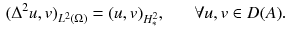 $$\begin{aligned} (\Delta ^2 u,v)_{L^2(\Omega )} =(u,v)_{H_*^2},\,\,\,\,\,\,\,\,\,\, \forall u,v\in D(A). \end{aligned}$$