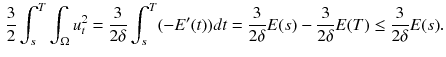 $$\begin{aligned} \frac{3}{2}\int _s^T\int _{\Omega }u_t^2 = \frac{3}{2\delta }\int _s^T(-E'(t))dt = \frac{3}{2\delta }E(s)- \frac{3}{2\delta }E(T)\le \frac{3}{2\delta }E(s). \end{aligned}$$