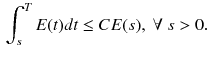 $$\begin{aligned} \int _s^T E(t)dt \le C E(s), \ \forall \ s>0. \end{aligned}$$