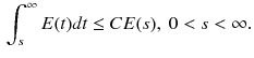 $$\begin{aligned} \int _s^{\infty }E(t)dt\le CE(s), \ 0<s<\infty . \end{aligned}$$