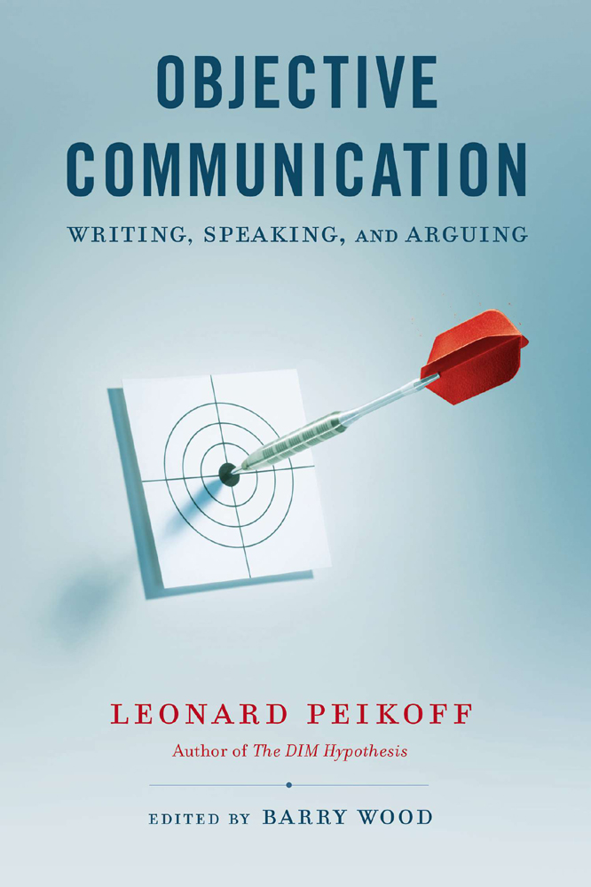 Cover image for Objective Communication: Writing, Speaking, and Arguing