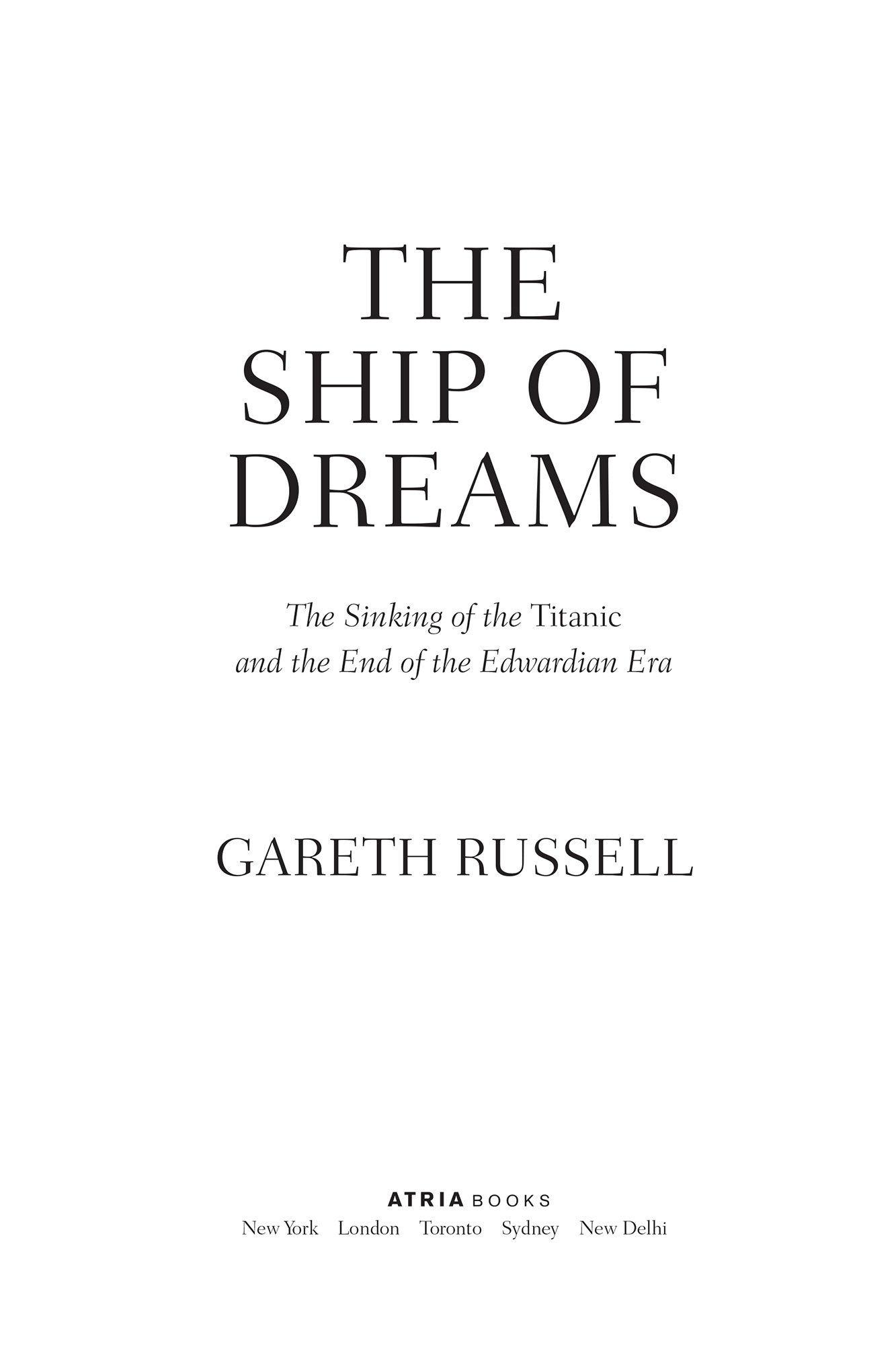 The Ship of Dreams by Mr. Gareth Russell, Atria