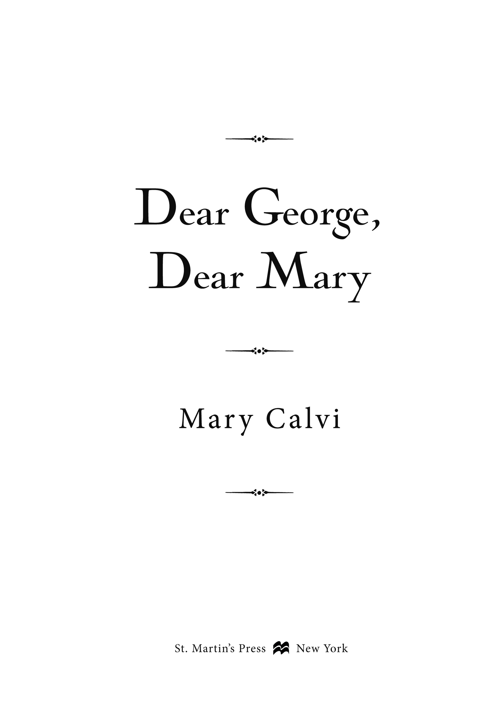 Dear George, Dear Mary by Mary Calvi