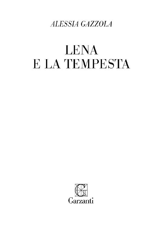 Alessia Gazzola: Lena e la tempesta – Garzanti