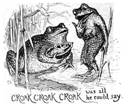 Image 0343.png: CROAK CROAK CROAK Was All He Could Say