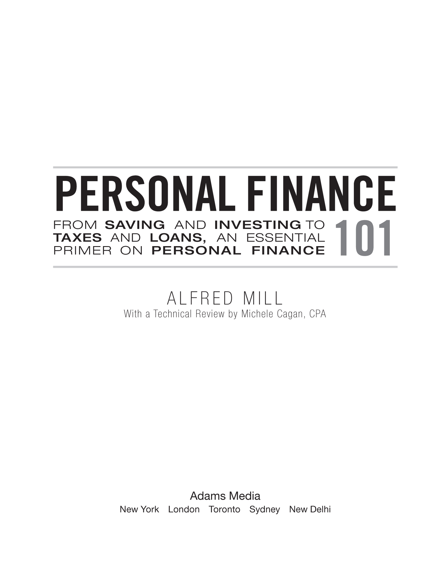 Personal Finance 101 by Alfred Mill; Michele Cagan, CPA, Adams Media