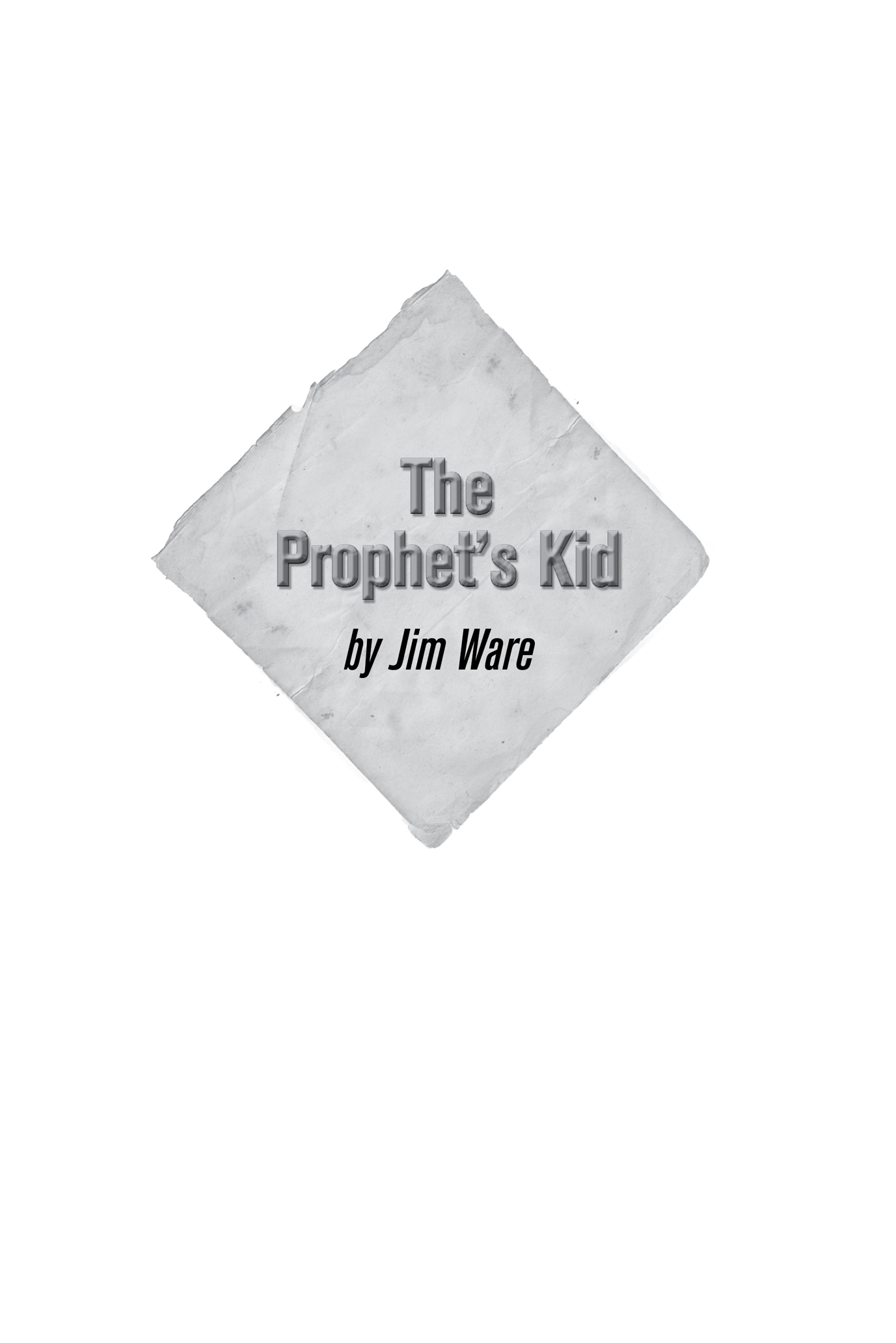 The Prophet's Kid by Jim Ware