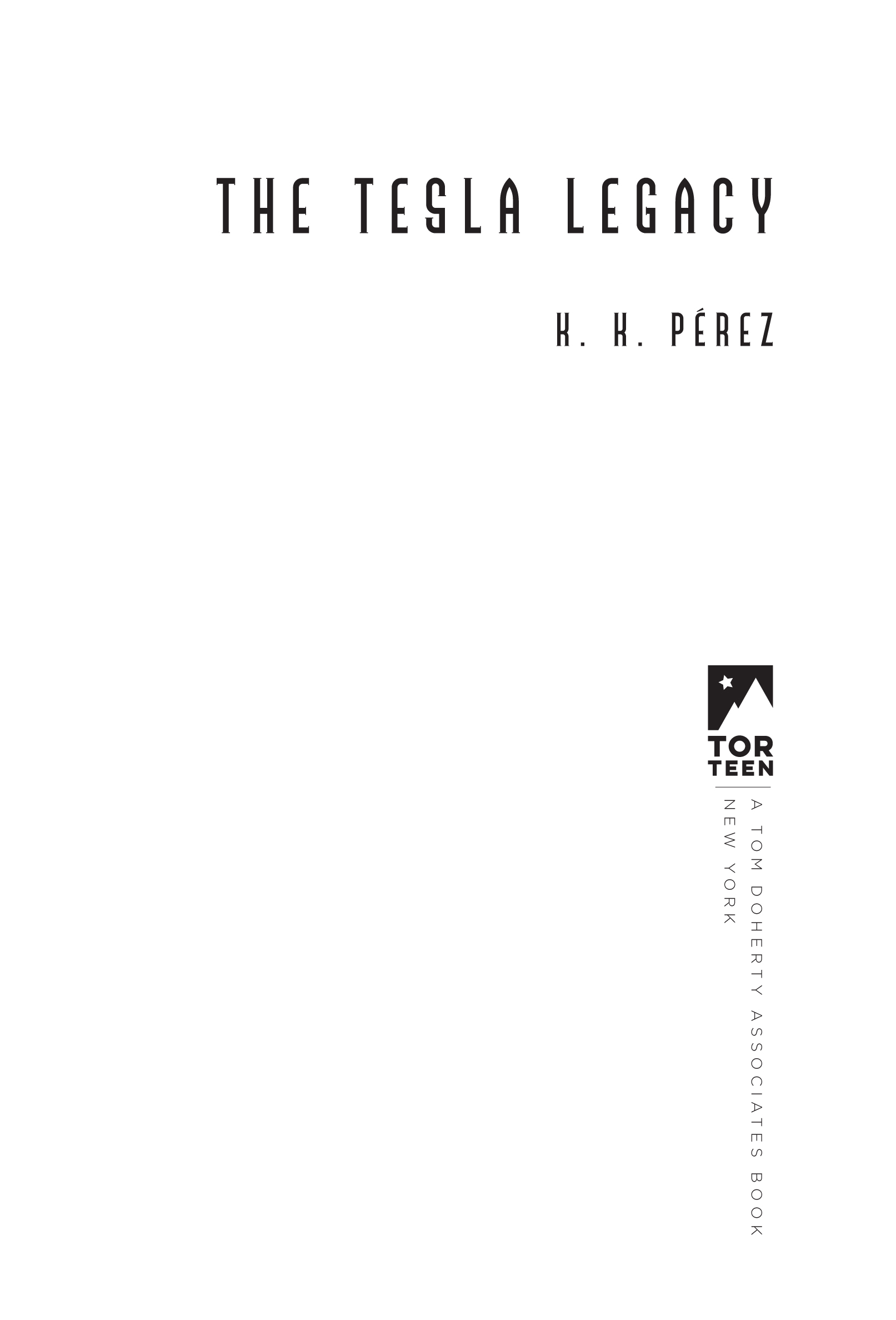 The Tesla Legacy by K.K. PÉREZ