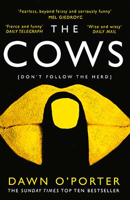 Advertisement image: The Cows by Dawn O’Porter