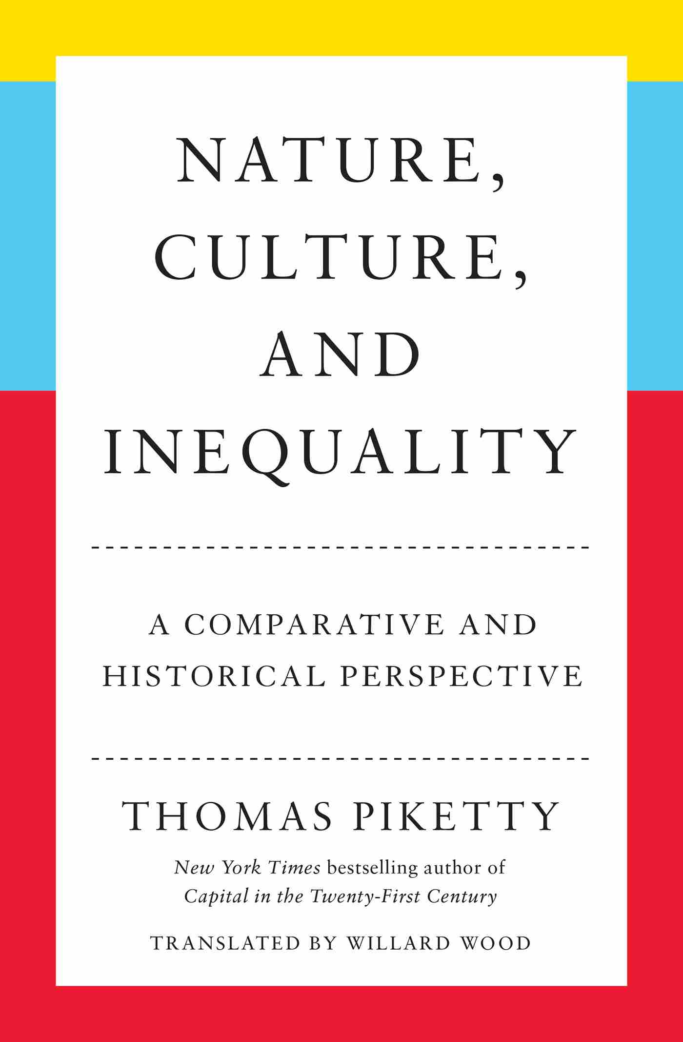 Cover for Nature, Culture, and Inequality: A Comparative and Historical Perspective, Author, Thomas Piketty