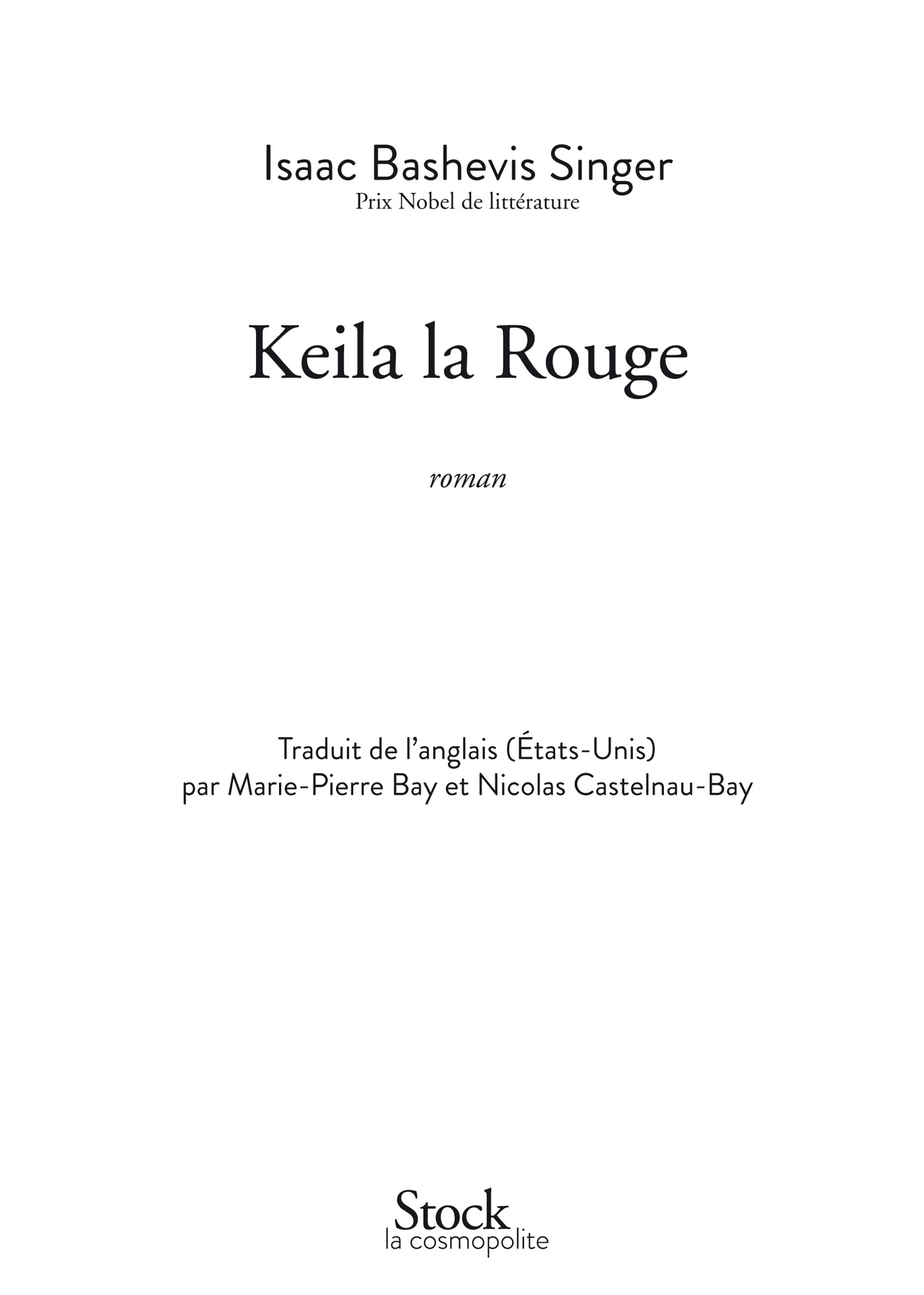 Page de titre : Isaac Bashevis Singer, Keila la Rouge, Stock la cosmopolite