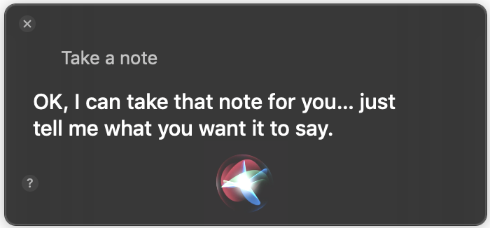 Figure 60: Tell Siri to “Take a note.”