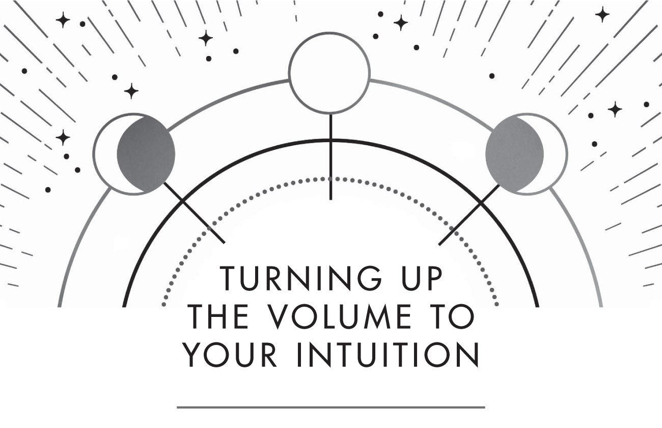 Turning up the Volume to Your Intuition