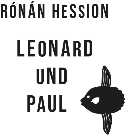 Rónán Hession. Leonard und Paul. 