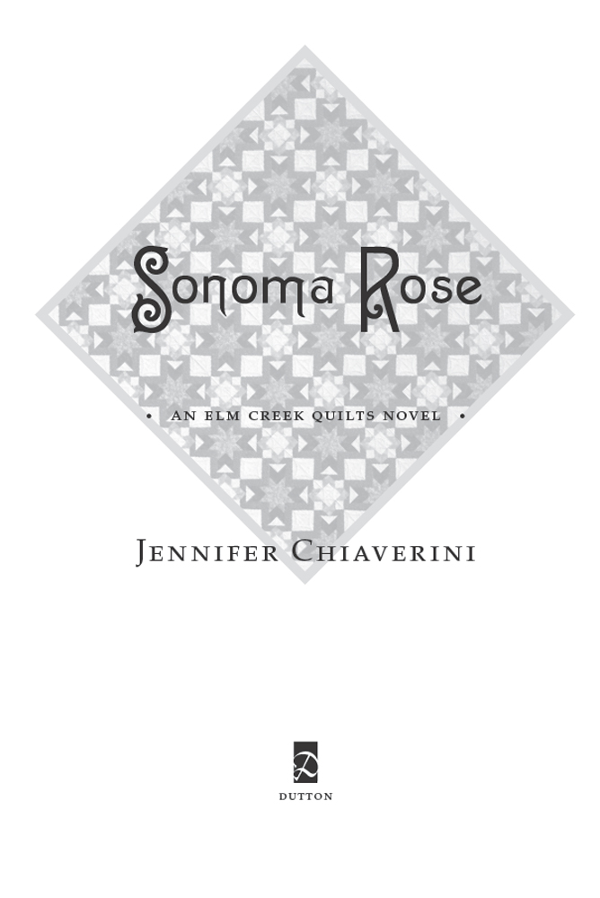 Cover images for Sonoma Rose: An Elm Creek Quilts Novel