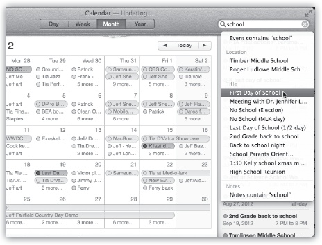 As you type into the search box (top right), Calendar sprouts a list of suggestions (“Location contains ‘trip,’ “Notes contains ‘trip,’” and so on). Click one to create a “search token” exactly like the ones that Spotlight and Mail use (page 116). Here again, they let you build up complex searches, bubble by bubble.Double-click any row of the list to jump to and highlight the corresponding event on the calendar and open up its summary balloon.