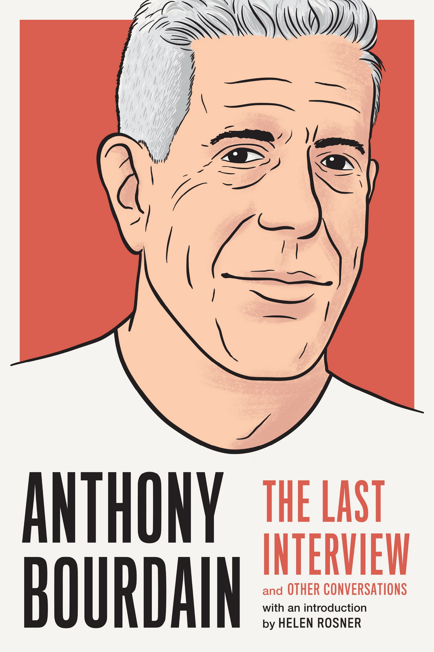 Cover for Anthony Bourdain: The Last Interview