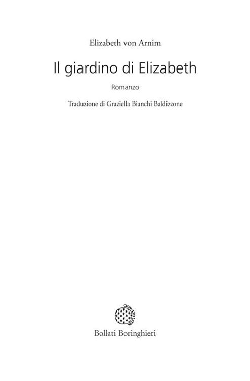 Frontespizio - Elizabeth von Arnim: Il giardino di Elizabeth. Traduzione di Graziella Bianchi Baldizzone. Edizioni Bollati Boringhieri.