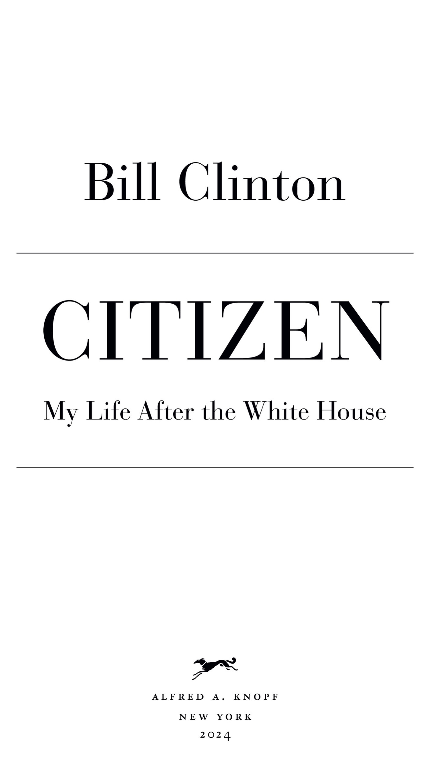 Book Title, Citizen, Subtitle, My Life After the White House, Author, Bill Clinton, Imprint, Knopf