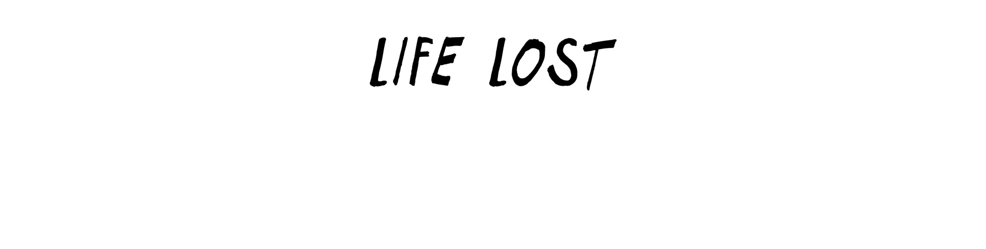 Life Lost