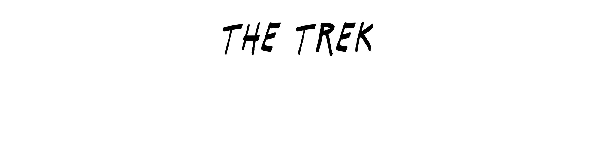 The Trek