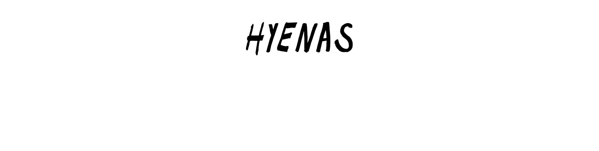 Hyenas