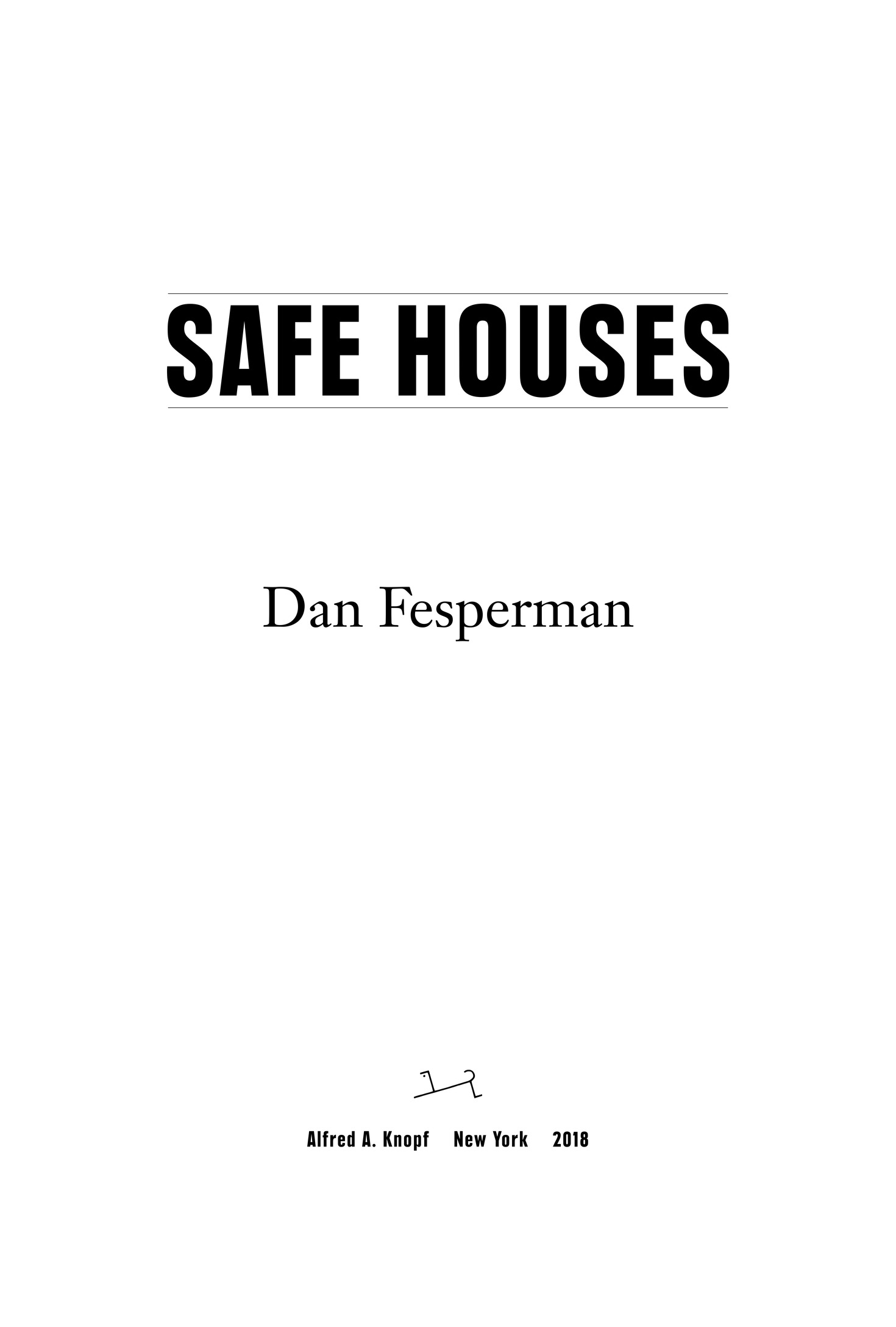 Book Title, Safe Houses, Subtitle, A novel, Author, Dan Fesperman, Imprint, Knopf