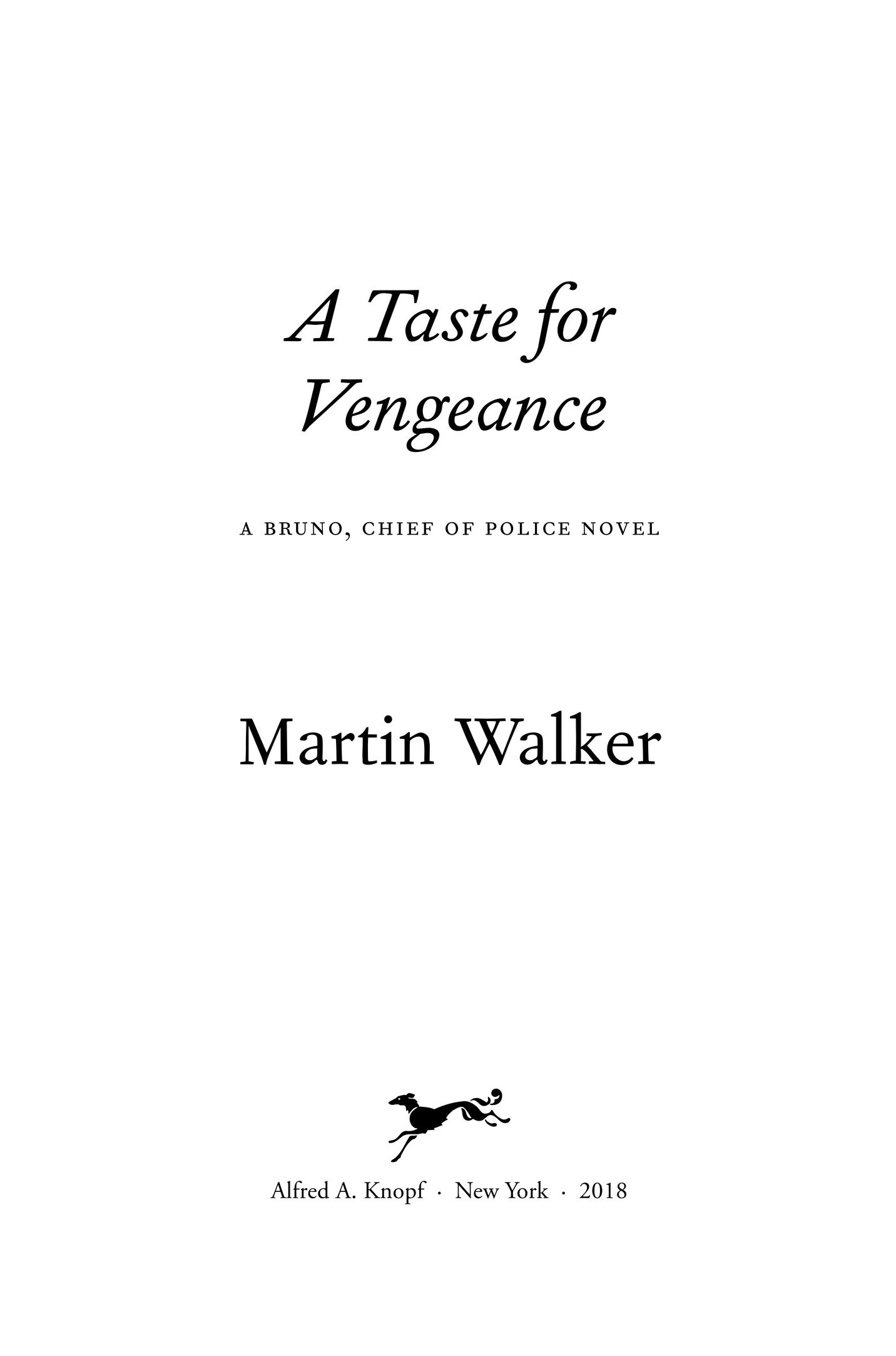 Book Title, A Taste for Vengeance, Subtitle, A Bruno, Chief of Police novel, Author, Martin Walker, Imprint, Knopf