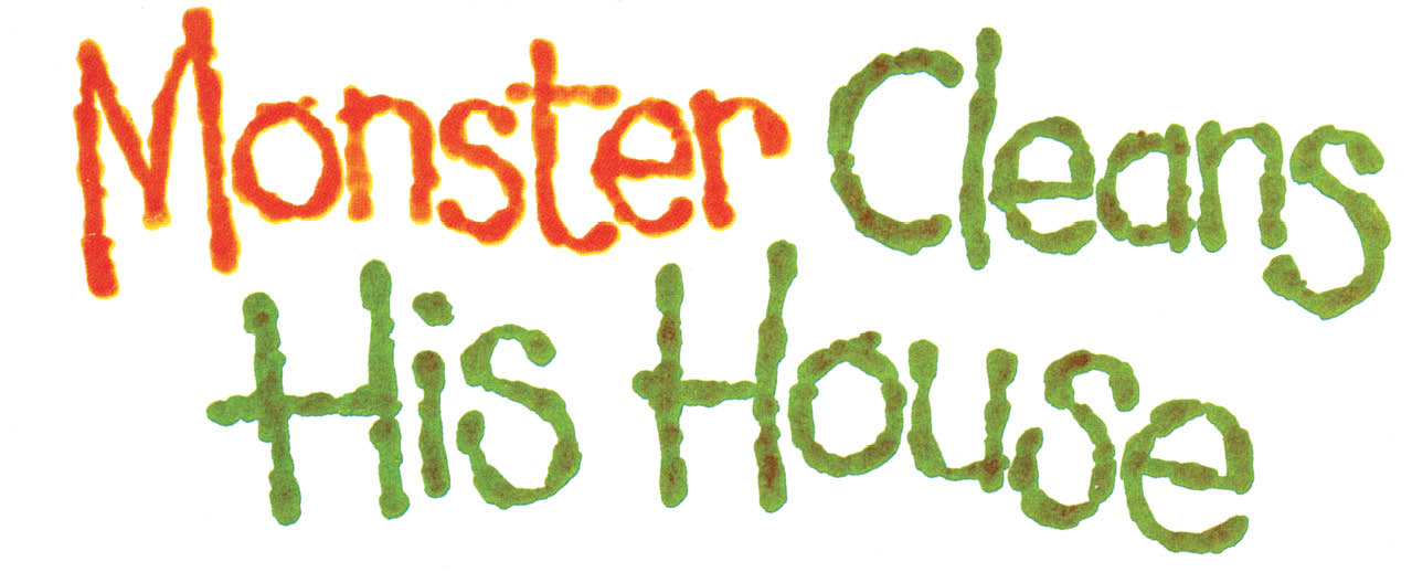 Monster Cleans His House